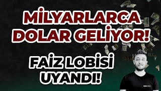 MİLYARLARCA DOLAR GELİYOR  FAİZ LOBİSİ UYANDI ALTIN [upl. by Lalittah167]