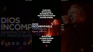 DIOS INCOMPARABLE  Generacion 12 feat Marcos Barrientos  marcoabarrientos somoscanzion musica [upl. by Damalus]