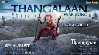 Thangalaan War  Song Lyrical Tamil  Thangalaan  Chiyaan Vikram  Pa Ranjith  GV Prakash Kumar [upl. by Nuhsar]