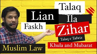 Talaq  Ila  Zihar  Khula  Mubarat  tafwiz  Lian  Faskh  Dissolution of Muslims Marriages [upl. by Hourigan53]