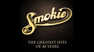 Smokie  The Greatest Hits of 40 Years Full Album [upl. by Aicirtal]