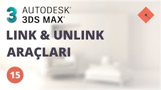 3ds Max Dersleri 15  Link ve Unlink Araçları [upl. by Padriac598]