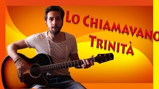 Tutorial Chitarra ➔ quotLo Chiamavano Trinitàquot  Soundtrak Accordi Facili ITA [upl. by Snook461]