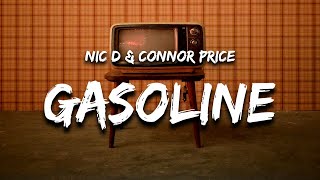 Nic D amp Connor Price  Gasoline Lyrics [upl. by Asteria]