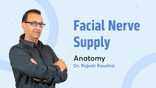 Facial Nerve Supply  Dr Rajesh Kaushal  Anatomy  PrepLadder NEET PG [upl. by Ginnie]