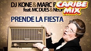 Dj Kone amp Marc Palacios Feat Mc Dues amp Neon  Prende La Fiesta [upl. by Kahler]