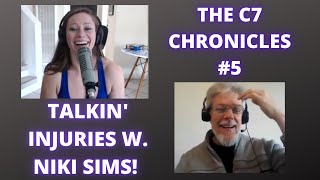 C7 CHRONICLES 5 A CONVERSATION WITH NIKI SIMS ON INJURY AND TRAINING [upl. by Eilloh304]