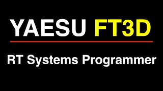 Yaesu FT3D Radio Programmer from RT Systems Demo [upl. by Bickart805]