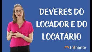 Lei de Inquilinato  Deveres do Locador e do Locatário [upl. by Kenweigh]