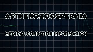 Asthenozoospermia Medical Condition [upl. by Enirual]