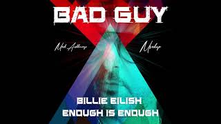 Billie Eilish  Bad Guy Remix  Enough Is Enough  MARK ASHKENAZI Mashup [upl. by Enitsugua]