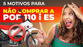 POP 110 NÃO COMPRE A HONDA POP110 ANTES DE VER ESTE VÍDEO  5 MOTIVOS PARA NÃO COMPRAR A POP110i [upl. by Ji]