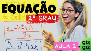 EQUAÇÃO DO 2 GRAU FÓRMULA DE BHÁSKARA  \Prof Gis AULA 2 [upl. by Anyale753]