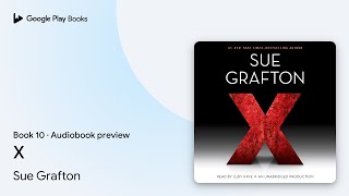 X Book 10 by Sue Grafton · Audiobook preview [upl. by Airdnal]