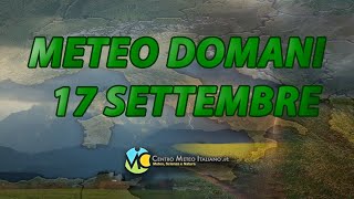 Meteo domani 17 settembre 2024 [upl. by Compte]