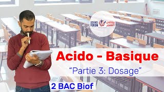 2 BAC Biof  AcidoBasique Partie 3 Dosage  Prof Noureddine [upl. by Ashelman]