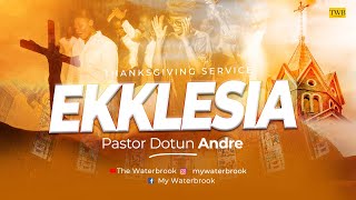 EKKLESIA Thanksgiving Service With Pastor Dotun Andre [upl. by Notna]