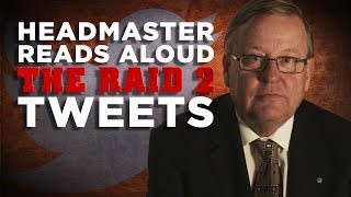 Headmaster Reads THE RAID 2 Tweets [upl. by Heidi]