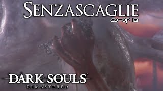 Senzascaglie  Dark Souls Remastered 13 [upl. by Eceinaj]