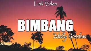 Bimbang  Melly Goeslaw  Lirik Lagu [upl. by Herzen]