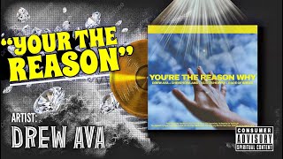 Drew Ava You’re The Reason Why feat Kurtis Hoppie amp Rare of Breed Official Audio christian [upl. by Whelan]