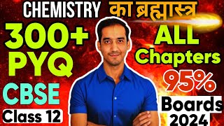 300 PYQ  Complete Chemistry CBSE  Board 2024  Sourabh Raina [upl. by Dercy]