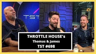 Throttle House w a WORLD EXCLUSIVE  TST Podcast 698 [upl. by Einon]