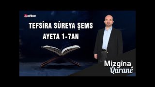 MIZGÎNA QURAN BEŞA 242  TEFSÎRA SÛREYÊ ŞEMSÊ AYETÊN 17an [upl. by Solhcin]