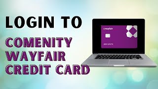 How to Login Comenity Wayfair Credit Card Account [upl. by Blayze]