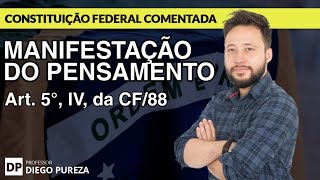 Manifestação do Pensamento  Art 5º inciso IV da CF88 [upl. by Shem380]