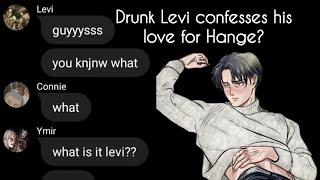 Drunk Levi and his confessions Ft Chaos as always Attack on titan texts attackontitan [upl. by Mcloughlin]