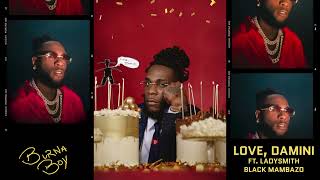 Burna Boy  Love Damini feat Ladysmith Black Mambazo Official Audio [upl. by Lothario]