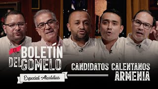 Boletín del Gomelo  Especial candidatos calentanos Armenia [upl. by Niad]