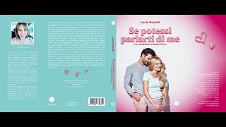 Se Potessi Parlarti Di Me  Booktrailer ChickLit LuciaBonelli PavEdizioni [upl. by Erait312]