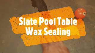 How To Seal Slate Pool Table With Beeswax [upl. by Hyps]