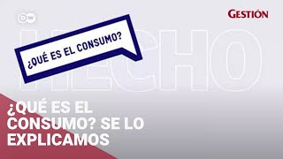 ¿Qué es el consumo Se lo explicamos [upl. by Bradeord208]