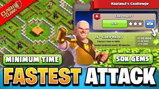 How to 3 Star Card Happy with Minimum Time  Haaland Challenge Fastest Attack in Clash of Clans [upl. by Si353]