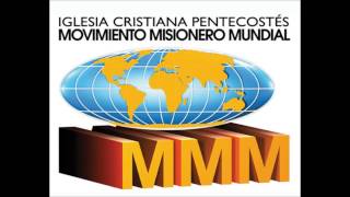 Declaracion Doctrinal De Iglesia Cristiana Pentecostés Del Movimiento Misionero Mundial [upl. by Themis]