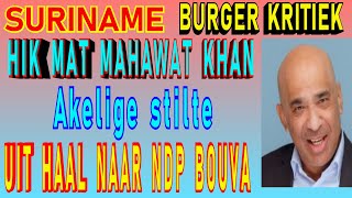 SURINAME Burger Kritiek Hik Mat Khan Haalt uit naar NDP Bouva Om DNA Uitzetting actie SU NA ME 2024 [upl. by Trude]