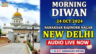 🔴 LIVE  RAJINDER NAGAR NEW DELHI  MORNING DIWAN  24 OCT 2024  NANAKSAR KIRTAN [upl. by Ynnahc558]