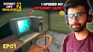 I Opened My Internet Cafe 🥰  Internet Cafe Simulator 2  Part 1 [upl. by Uy]