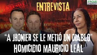 CASO HOMICIDIO Estilista MAURICIO LEAL Habla MARÍA DINNER Tía del FAMOSO Peluquero y JHONIER LEAL [upl. by Elliot]