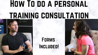 How to do a Personal Training Consultation  Forms Included [upl. by Heman]