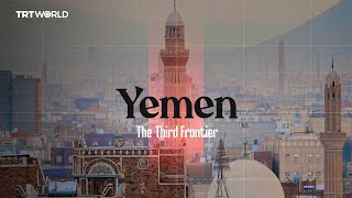 Yemen The Third Frontier [upl. by Stafani]