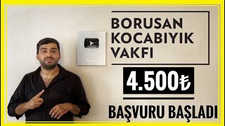 4500₺ BURS  BORUSAN KOCABIYIK VAKFI BURS BAŞVURUSU BAŞLADI BURS VEREN KURUMLAR [upl. by Nnylf]