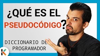 💬 ¿QUÉ es el PSEUDOCÓDIGO en PROGRAMACIÓN Diccionario del PROGRAMADOR [upl. by Annaeed220]