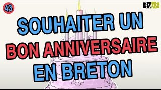 Comment souhaiter un bon anniversaire en breton   Brezhoneg Bemdez n°43 [upl. by Aisha54]