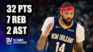 Brandon Ingram vs Hawks 32 pts 7 reb 2 ast  Nov 03 2024  Regular Season [upl. by Wells335]