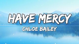 Chlöe  Have Mercy Lyrics [upl. by Valda]