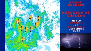 ATTENTION RISQUE ORAGEUX SUR LE PAYS ET BEAUCOUP DE CHALEUR OU ET QUAND POINT METEO DU 31 AOÛT 2024 [upl. by Ahseinaj]